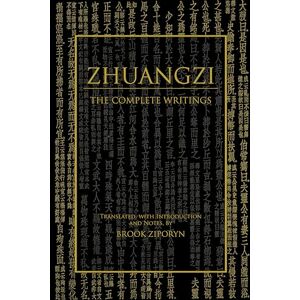 Zhuangzi : The Complete Writings: The Complete Writings Zhuangzi : The Complete Writings: The Complete Writings