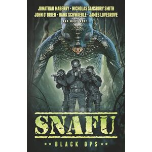 Maberry, Jonathan SNAFU: BLACK OPS: An Anthology of Military Horror Short Stories Maberry, Jonathan SNAFU: BLACK OPS: An Anthology of Military Horror Short Stories