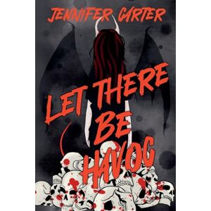 Carter, Jennifer Let There be Havoc: 4 Carter, Jennifer Let There be Havoc: 4