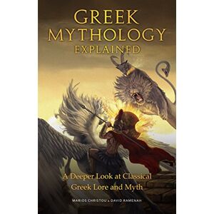 TMA Press Greek Mythology Explained: A Deeper Look at Classical Greek Lore and Myth (Reimagined Stories about the Ancient Civilization of Greece) TMA Press Greek Mythology Explained: A Deeper Look at Classical Greek Lore and Myth (Reimagined Stories about the Ancient Civilization of Greece)