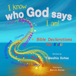 Kotee, Takeshia I Know Who God Says I Am Kotee, Takeshia I Know Who God Says I Am
