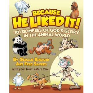 Robison, Gerald 101 Glimpses of God's Glory in the Animal World Robison, Gerald 101 Glimpses of God's Glory in the Animal World