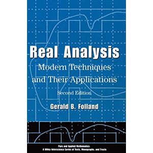 Folland, Gerald B. Real Analysis: Modern Techniques and Their Applications: 40 (Pure and Applied Mathematics: A Wiley Series of Texts, Monographs and Tracts) Folland, Gerald B. Real Analysis: Modern Techniques and Their Applications: 40 (Pure and Applied Mathematics: A Wiley Series of Texts, Monographs and Tracts)