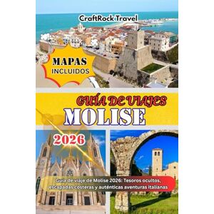 Travel, CraftRock GUÍA DE VIAJES MOLISE 2026: Guía de viaje de Molise 2026: Tesoros ocultos, escapadas costeras y auténticas aventuras italianas Travel, CraftRock GUÍA DE VIAJES MOLISE 2026: Guía de viaje de Molise 2026: Tesoros ocultos, escapadas costeras y auténticas aventuras italianas