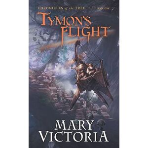 Victoria, Mary Tymon's Flight: Chronicles of the Tree Book 1 (Chronicles of the Tree, 1) Victoria, Mary Tymon's Flight: Chronicles of the Tree Book 1 (Chronicles of the Tree, 1)