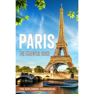 Harper, Miles J PARIS: The Essential Guide (The Explorers Companion) Harper, Miles J PARIS: The Essential Guide (The Explorers Companion)