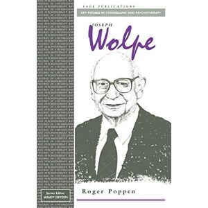 Poppen, Roger Joseph Wolpe: 10 (Key Figures in Counselling and Psychotherapy series) Poppen, Roger Joseph Wolpe: 10 (Key Figures in Counselling and Psychotherapy series)