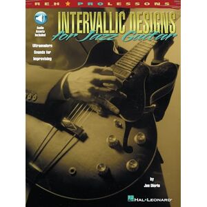 Various INTERVALLIC DESIGNS FOR JAZZ GUITAR TAB BOOK/CD: Ultramodern Sounds for Improvising (REH Pro Lessons) Various INTERVALLIC DESIGNS FOR JAZZ GUITAR TAB BOOK/CD: Ultramodern Sounds for Improvising (REH Pro Lessons)