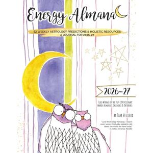 Veilleux, Tam Energy Almanac: 52 Weekly Astrology Predictions & Holistic Resources – A Journal for 2026-27 (Energy Almanac: Weekly Astrology Predictions & Holistic Resources) Veilleux, Tam Energy Almanac: 52 Weekly Astrology Predictions & Holistic Resources – A Journal for 2026-27 (Energy Almanac: Weekly Astrology Predictions & Holistic Resources)