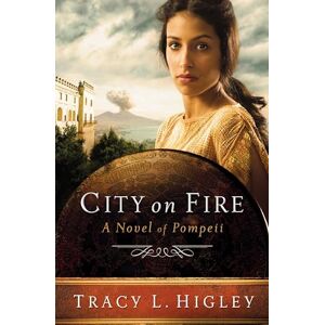 Mabry, Richard Stearns City On Fire Pompeii: A Novel of Pompeii Mabry, Richard Stearns City On Fire Pompeii: A Novel of Pompeii