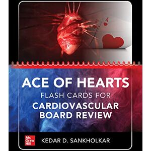 McGraw Hill / Medical Ace of Hearts: Flash Cards for Cardiovascular Board Review McGraw Hill / Medical Ace of Hearts: Flash Cards for Cardiovascular Board Review
