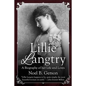 Gerson, Noel B. Lillie Langtry: A Biography of her Life and Loves (Giants of the Arts) Gerson, Noel B. Lillie Langtry: A Biography of her Life and Loves (Giants of the Arts)