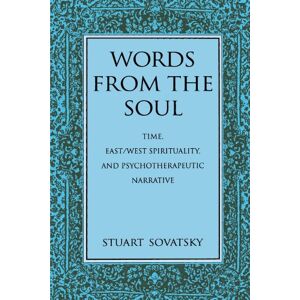 Sovatsky, Stuart Word from the Soul: Time, East/West Spirituality, and Psychotherapeutic Narrative (Suny Series in Transpersonal and Humanistic Psychology) Sovatsky, Stuart Word from the Soul: Time, East/West Spirituality, and Psychotherapeutic Narrative (Suny Series in Transpersonal and Humanistic Psychology)