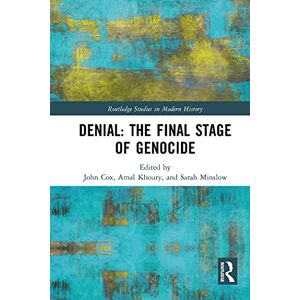 Routledge Denial: The Final Stage of Genocide? ( Studies in Modern History) Routledge Denial: The Final Stage of Genocide? ( Studies in Modern History)