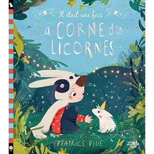 Blue Beatrice Il était une fois la corne des licornes Blue Beatrice Il était une fois la corne des licornes