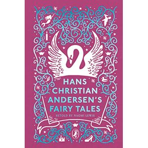 Andersen, Hans Christian Hans Christian Andersen's Fairy Tales: Retold by Naomi Lewis (Puffin Clothbound Classics) Andersen, Hans Christian Hans Christian Andersen's Fairy Tales: Retold by Naomi Lewis (Puffin Clothbound Classics)