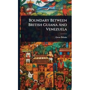 Britain, Great Boundary Between British Guiana And Venezuela Britain, Great Boundary Between British Guiana And Venezuela