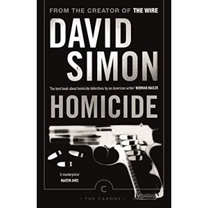 Simon, David Homicide: A Year On The Killing Streets (Canons) Simon, David Homicide: A Year On The Killing Streets (Canons)