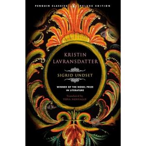 Sigrid Undset Kristin Lavransdatter: Penguin Classics Deluxe Edition (The Kristin Lavransdatter Trilogy) Sigrid Undset Kristin Lavransdatter: Penguin Classics Deluxe Edition (The Kristin Lavransdatter Trilogy)