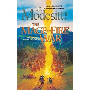 Modesitt, L E The Mage-Fire War: 21 (Saga of Recluce) Modesitt, L E The Mage-Fire War: 21 (Saga of Recluce)