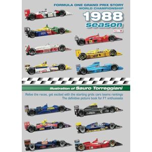 Torreggiani, Sauro Formula One Grand Prix Story 1988 Season World Championship: Relive the races, enjoy with the starting grids cars teams rankings. The definitive picture book for F1 fanatics Torreggiani, Sauro Formula One Grand Prix Story 1988 Season World Championship: Relive the races, enjoy with the starting grids cars teams rankings. The definitive picture book for F1 fanatics