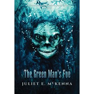 McKenna, Juliet E. The Green Man's Foe: 2 McKenna, Juliet E. The Green Man's Foe: 2