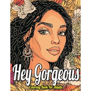 Taylor Hey Gorgeous !: Adult Coloring Book Taylor Hey Gorgeous !: Adult Coloring Book