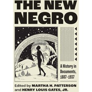 Patterson, Martha H. The New Negro: A History in Documents, 1887–1937 Patterson, Martha H. The New Negro: A History in Documents, 1887–1937