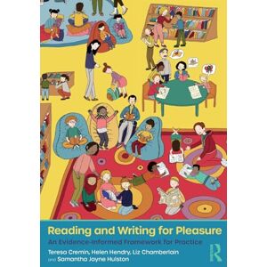 Cremin, Teresa Reading and Writing for Pleasure: An Evidence-Informed Framework for Practice Cremin, Teresa Reading and Writing for Pleasure: An Evidence-Informed Framework for Practice