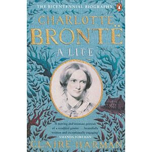 Harman, Claire Charlotte Brontë: A Life Harman, Claire Charlotte Brontë: A Life