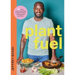 Boadi, Jeffrey Plant Fuel: delicious, nutritious meals to fuel your body and support a healthy lifestyle. Boadi, Jeffrey Plant Fuel: delicious, nutritious meals to fuel your body and support a healthy lifestyle.