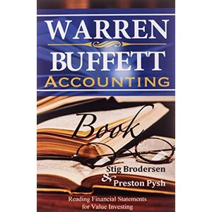 Brodersen, Stig Warren Buffett Accounting Book: Reading Financial Statements for Value Investing Brodersen, Stig Warren Buffett Accounting Book: Reading Financial Statements for Value Investing