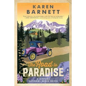 Barnett, Karen The Road to Paradise: A Vintage National Parks Novel (Shadows of the Wilderness) Barnett, Karen The Road to Paradise: A Vintage National Parks Novel (Shadows of the Wilderness)