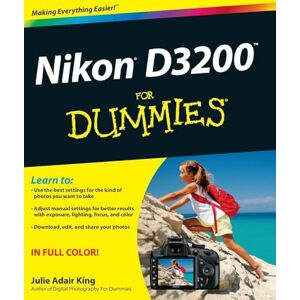 King, Julie Adair Nikon D3200 For Dummies King, Julie Adair Nikon D3200 For Dummies