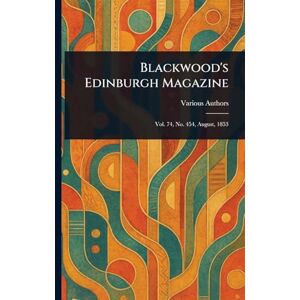 Various Blackwood's Edinburgh Magazine Various Blackwood's Edinburgh Magazine