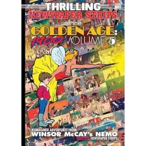 McCay, Winsor Thrilling Newspaper Strips of the Golden Age: Volume 5 (A4) McCay, Winsor Thrilling Newspaper Strips of the Golden Age: Volume 5 (A4)