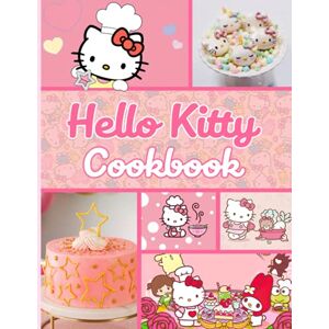 Yoshifusa, Isobe Hello Kitty Cookbook: 20 Simple Recipes For Spectacular Results Hello Kitty The Step-by-Step Instant Yoshifusa, Isobe Hello Kitty Cookbook: 20 Simple Recipes For Spectacular Results Hello Kitty The Step-by-Step Instant