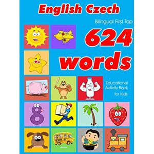 Owens, Penny English Czech Bilingual First Top 624 Words Educational Activity Book for Kids: Easy vocabulary learning flashcards best for infants babies toddlers ... 33 (624 Basic First Words for Children) Owens, Penny English Czech Bilingual First Top 624 Words Educational Activity Book for Kids: Easy vocabulary learning flashcards best for infants babies toddlers ... 33 (624 Basic First Words for Children)