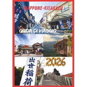 EMILY, CHARLOTTE KISARAZU GUIDA DI VIAGGIO 2026: Alla scoperta della calma e della cultura di Kisarazu. EMILY, CHARLOTTE KISARAZU GUIDA DI VIAGGIO 2026: Alla scoperta della calma e della cultura di Kisarazu.