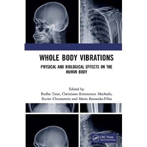 Allied Whole Body Vibrations: Physical and Biological Effects on the Human Body Allied Whole Body Vibrations: Physical and Biological Effects on the Human Body