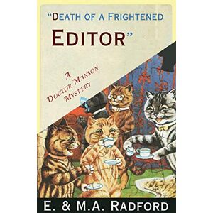 Radford, E. and M.A. Death of a Frightened Editor: A Golden Age Mystery Radford, E. and M.A. Death of a Frightened Editor: A Golden Age Mystery