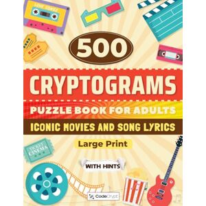 Crypt, Code Cryptograms Puzzle Book for Adults: 500 Clever Cryptograms to Sharpen Your Mind, Relive Iconic Movies & Song Lyrics, and Enjoy Endless Fun (Large Print) Crypt, Code Cryptograms Puzzle Book for Adults: 500 Clever Cryptograms to Sharpen Your Mind, Relive Iconic Movies & Song Lyrics, and Enjoy Endless Fun (Large Print)