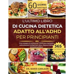 CARLSON, DR. MARIE L'ULTIMO LIBRO DI CUCINA DIETETICA A BASSO CONTENUTO DI POTASSIO PER ANZIANI: Cucina rispettosa dei reni per gli anziani: pasti delicati e facili da ... e sostenere l'invecchiamento con grazia CARLSON, DR. MARIE L'ULTIMO LIBRO DI CUCINA DIETETICA A BASSO CONTENUTO DI POTASSIO PER ANZIANI: Cucina rispettosa dei reni per gli anziani: pasti delicati e facili da ... e sostenere l'invecchiamento con grazia