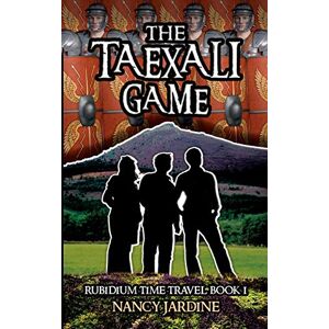 Jardine, Nancy The Taexali Game: 1 (Rubidium Time Travel) Jardine, Nancy The Taexali Game: 1 (Rubidium Time Travel)
