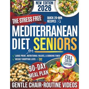 Winslow, Carys The Stress-Free Mediterranean Diet for Seniors 60+: An Evidence-Based, Anti-Inflammatory Protocol with Quick & Easy, Budget-Friendly Recipes to Prevent Chronic Disease and Age Gracefully Winslow, Carys The Stress-Free Mediterranean Diet for Seniors 60+: An Evidence-Based, Anti-Inflammatory Protocol with Quick & Easy, Budget-Friendly Recipes to Prevent Chronic Disease and Age Gracefully