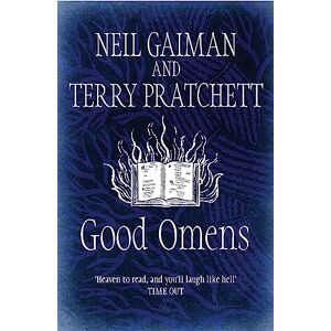 Gaiman, Neil Good Omens: The phenomenal laugh out loud adventure about the end of the world Gaiman, Neil Good Omens: The phenomenal laugh out loud adventure about the end of the world