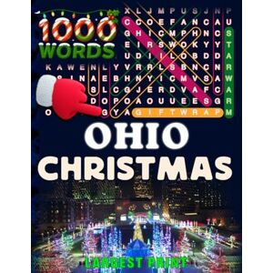 STATES OF AMERICA WORD SEARCH BOOKS Ohio Christmas Word Search (Large Print): 50 Local Word-Find Puzzles • 20 Words Each • 1000 Ohio Terms • Answers Included • Easy to Read for Adults & ... (50 States Christmas Word Search Collection) STATES OF AMERICA WORD SEARCH BOOKS Ohio Christmas Word Search (Large Print): 50 Local Word-Find Puzzles • 20 Words Each • 1000 Ohio Terms • Answers Included • Easy to Read for Adults & ... (50 States Christmas Word Search Collection)