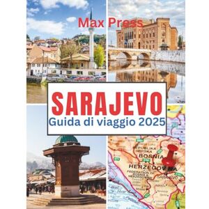 Press, Max Sarajevo Guida turistica 2025: Periodo migliore per la visita, luoghi imperdibili, migliori alloggi, regole e regolamenti da seguire e i migliori ristoranti del Paese Press, Max Sarajevo Guida turistica 2025: Periodo migliore per la visita, luoghi imperdibili, migliori alloggi, regole e regolamenti da seguire e i migliori ristoranti del Paese