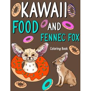 Publishing, PaperLand Kawaii Food and Fennec Fox: A Cute Adult Activity Books for Animal Lovers, Fennec Fox Playful Patterns and Menu Cute for Stress Relief and Relaxation Publishing, PaperLand Kawaii Food and Fennec Fox: A Cute Adult Activity Books for Animal Lovers, Fennec Fox Playful Patterns and Menu Cute for Stress Relief and Relaxation