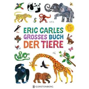 Carle, Eric Eric Carles großes Buch der Tiere: Über 180 Tiere aus aller Welt Carle, Eric Eric Carles großes Buch der Tiere: Über 180 Tiere aus aller Welt